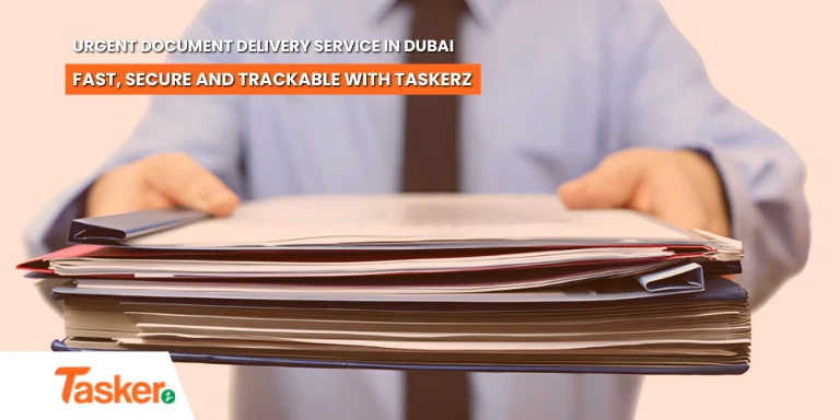 Urgent Document Delivery Service in Dubai Fast, Secure and Trackable with Taskerz