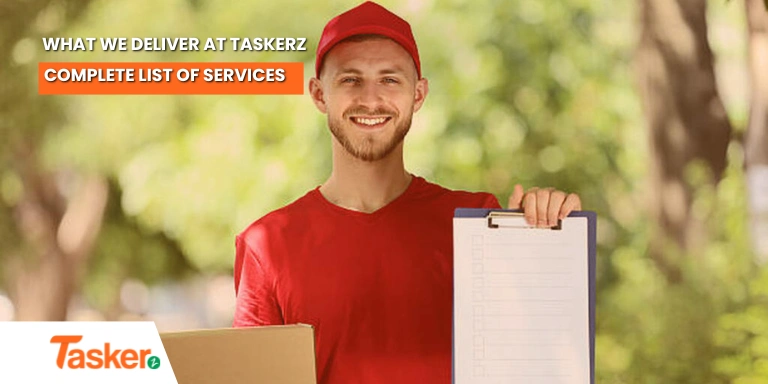What We Deliver at Taskerz Complete List of Services & Items We Deliver