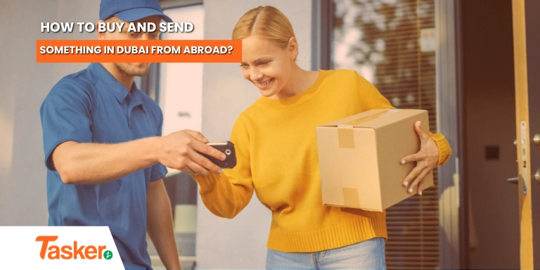 How to Buy and Send Something in Dubai from Abroad